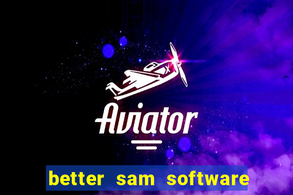 better sam software automatic mouth